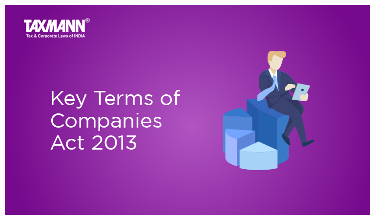 Key Terms of Companies Act 2013