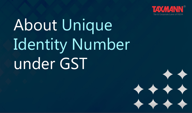 What is UIN? Unique Identity Number under GST