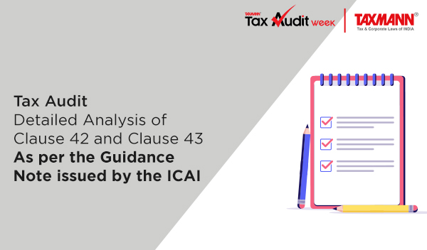 Tax Audit | Detailed Analysis of Clause 42 and Clause 43 | As per the Guidance Note issued by the ICAI
