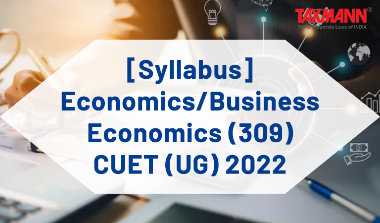 [Syllabus] Economics/Business Economics (309) CUET (UG) 2022