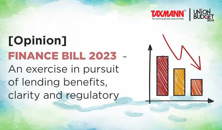 [Opinion] Finance Bill 2023 – An exercise in pursuit of lending benefits, clarity and regulatory