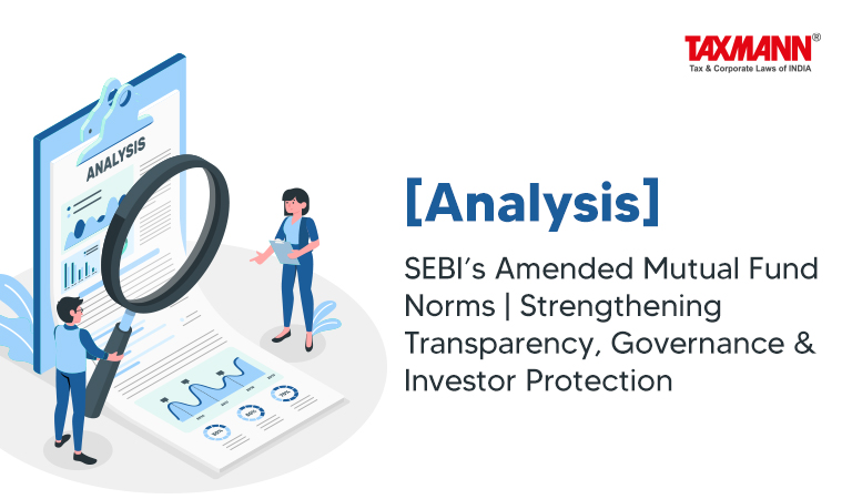 [Analysis] SEBI’s Amended Mutual Fund Norms | Strengthening Transparency, Governance & Investor Protection