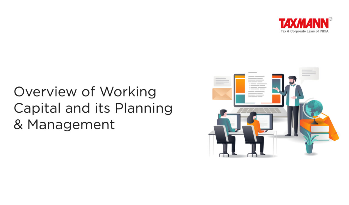 Overview of Working Capital and its Planning & Management